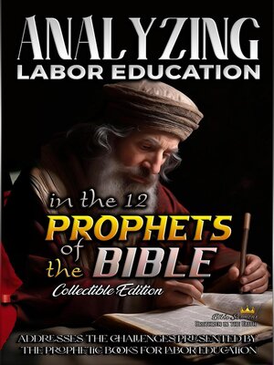 cover image of Analyzing Labor Education in the 12 Prophets of the Bible